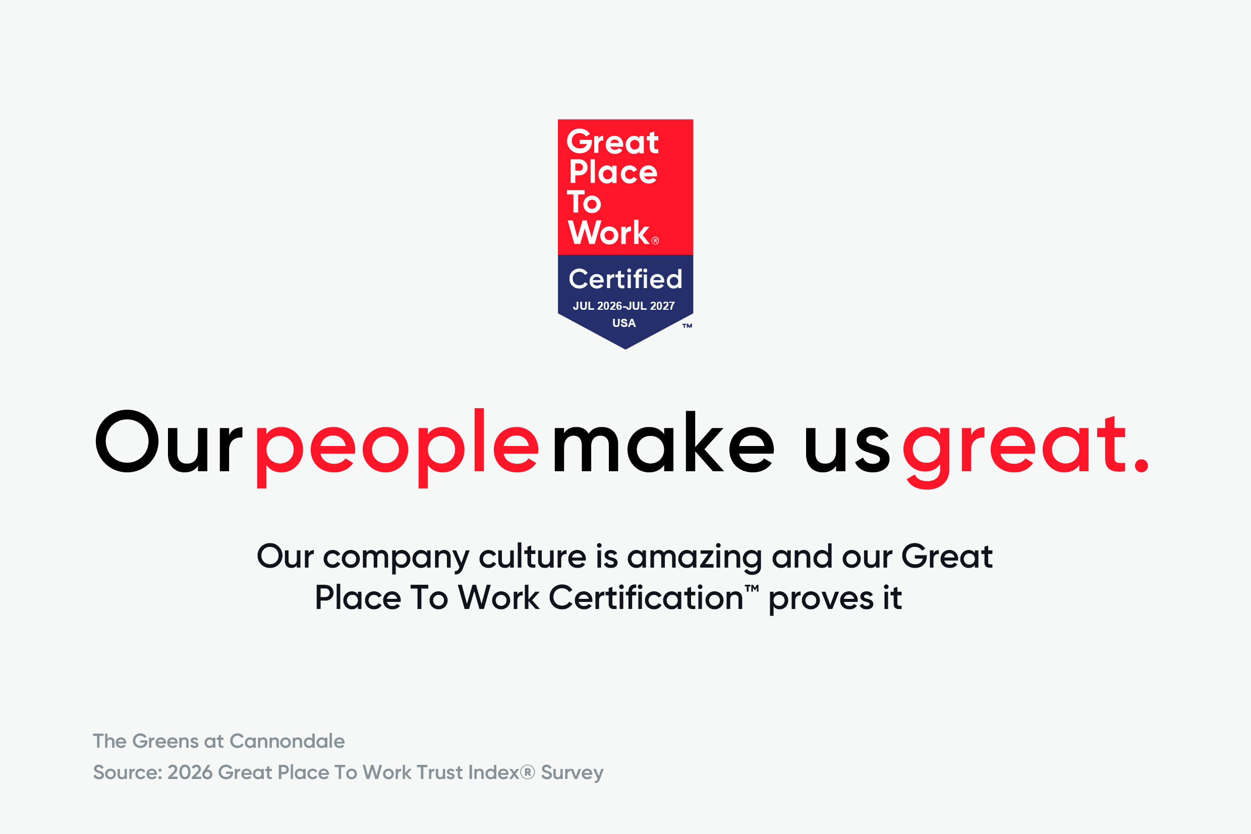 OurPeoplemakeusGreatUS The Greens at Cannondale Great Place To Work Certification badge centered on light background with the headline Our people make us great